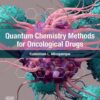 Quantum Chemistry Methods for Oncological Drugs - 1st Edition