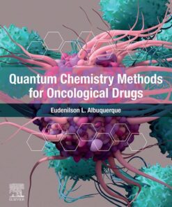 Quantum Chemistry Methods for Oncological Drugs - 1st Edition