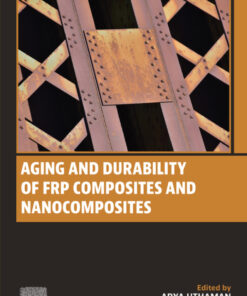 Aging and Durability of FRP Composites and Nanocomposites - 1st Edition