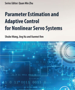 Parameter Estimation and Adaptive Control for Nonlinear Servo Systems - 1st Edition