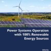 Power Systems Operation with 100% Renewable Energy Sources - 1st Edition
