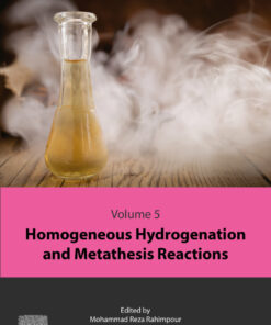 Homogeneous Hydrogenation and Metathesis Reactions - 1st Edition
