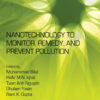 Nanotechnology to Monitor, Remedy, and Prevent Pollution - 1st Edition