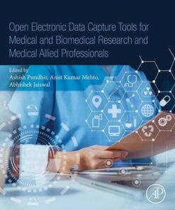 Open Electronic Data Capture Tools for Medical and Biomedical Research and Medical Allied Professionals - 1st Edition