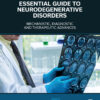 Essential Guide to Neurodegenerative Disorders