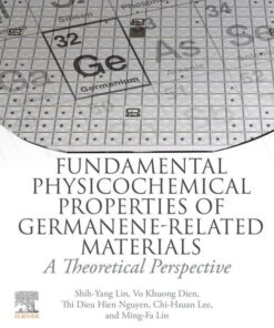 Fundamental Physicochemical Properties of Germanene-related Materials - 1st Edition
