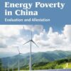 Energy Poverty in China - 1st Edition