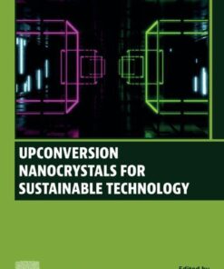 Upconversion Nanocrystals for Sustainable Technology - 1st Edition