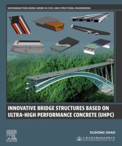 Innovative Bridge Structures Based on Ultra-High Performance Concrete (UHPC) - 1st Edition