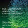 Gold Nanoparticles, Nanomaterials and Nanocomposites
