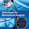 Techniques for Biochemical Analysis - 1st Edition