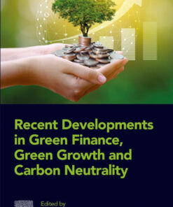 Recent Developments in Green Finance, Green Growth and Carbon Neutrality