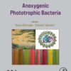 Anoxygenic Phototrophic Bacteria - 1st Edition