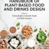 Handbook of Plant-Based Food and Drinks Design - 1st Edition