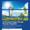 Sustainable Design Through Process Integration - 3rd Edition