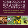 Agroecology of Edible Weeds and Non-Crop Plants - 1st Edition