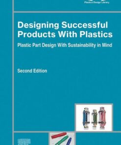 Designing Successful Products with Plastics - 2nd Edition