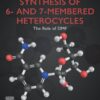 Synthesis of 6- and 7-Membered Heterocycles - 1st Edition