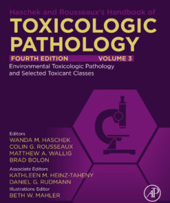 Haschek and Rousseaux's Handbook of Toxicologic Pathology, Volume 3 - 4th Edition