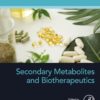 Secondary Metabolites and Biotherapeutics - 1st Edition