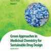 Green Approaches in Medicinal Chemistry for Sustainable Drug Design - 2nd Edition