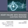 Heart failure with reduced ejection fraction, An Issue of Cardiology Clinics - 1st Edition