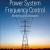 Power System Frequency Control - 1st Edition