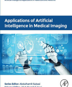 Applications of Artificial Intelligence in Medical Imaging - 1st Edition