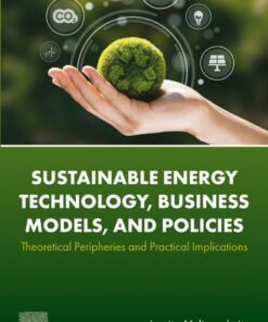 Sustainable Energy Technology, Business Models, and Policies - 1st Edition