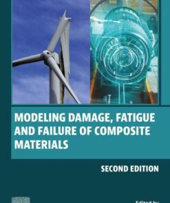 Modeling Damage, Fatigue and Failure of Composite Materials - 2nd Edition