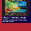 Specialty Optical Fibers - 1st Edition