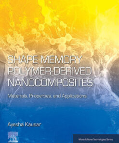 Shape Memory Polymer-Derived Nanocomposites - 1st Edition