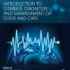 Introduction to Diseases, Diagnosis, and Management of Dogs and Cats - 1st Edition