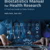 Biostatistics Manual for Health Research - 1st Edition
