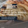 Handbook of Sourdough Microbiota and Fermentation