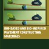 Bio-Based and Bio-Inspired Pavement Construction Materials