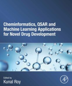 Cheminformatics, QSAR and Machine Learning Applications for Novel Drug Development - 1st Edition