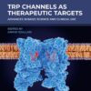 TRP Channels as Therapeutic Targets - 2nd Edition