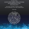 Computer-Aided Applications in Pharmaceutical Technology - 2nd Edition