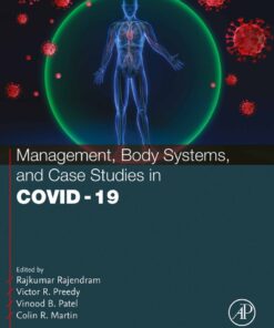 Management, Body Systems, and Case Studies in COVID-19 - 1st Edition