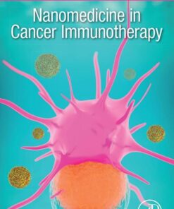 Nanomedicine in Cancer Immunotherapy - 1st Edition