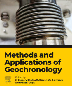 Methods and Applications of Geochronology - 1st Edition