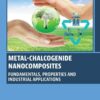 Metal-Chalcogenide Nanocomposites - 1st Edition