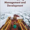 Safe and Sustainable Arctic Shipping Management and Development - 1st Edition