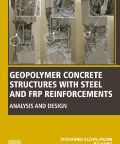 Geopolymer Concrete Structures with Steel and FRP Reinforcements - 1st Edition