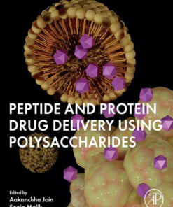 Peptide and Protein Drug Delivery Using Polysaccharides - 1st Edition