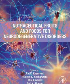 Nutraceutical Fruits and Foods for Neurodegenerative Disorders - 1st Edition
