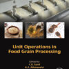 Unit Operations in Food Grain Processing - 1st Edition