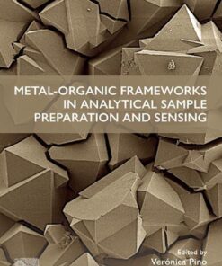 Metal-Organic Frameworks in Analytical Sample Preparation and Sensing - 1st Edition