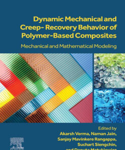 Dynamic Mechanical and Creep-Recovery Behavior of Polymer-Based Composites - 1st Edition